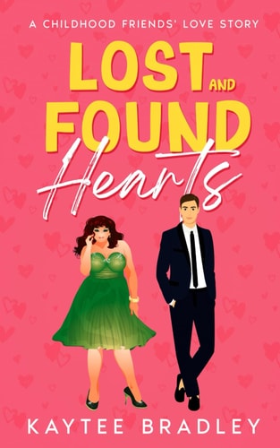 Lost And Found Hearts A Childhood Friends' Love Story