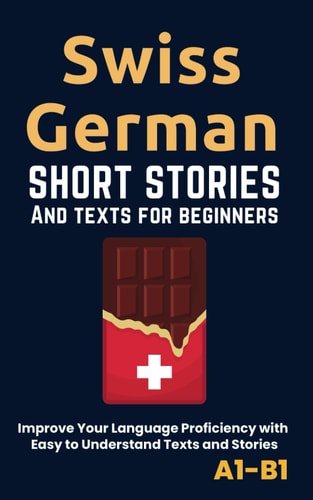 Swiss German Short Stories and Texts for Beginners