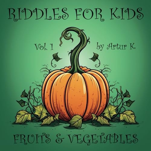 Riddles For Kids Vol.1 Fruits and Vegetables