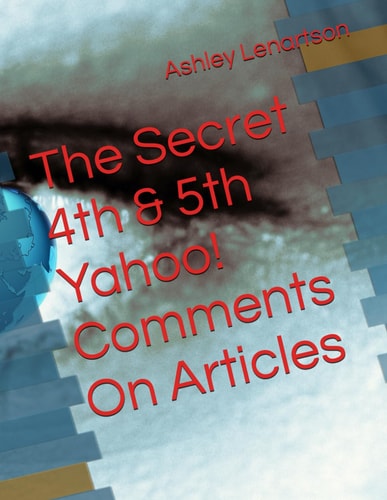 The Secret 4th & 5th Yahoo! Comments On Articles