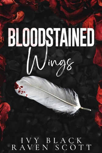 Bloodstained Wings A Dark Mafia Romance