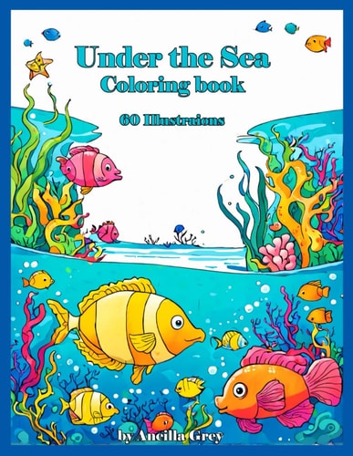 Under the Sea A Fantastical Fish Coloring Book