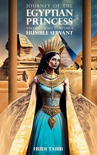 Journey Of The Egyptian Princess Who Was Chosen To Become A Humble Servant