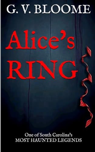 Alice's RING One of the Most Haunted Places in South Carolina