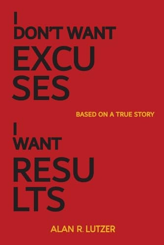 I Don't Want Excuses I Want Results From Adversity to Achievement: Conquering Brazilian Civil Service Exams