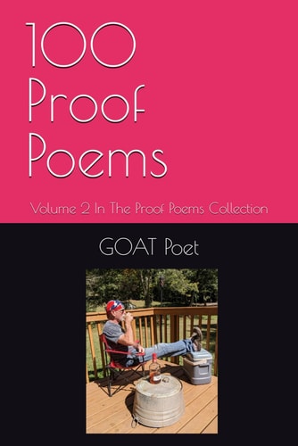 100 Proof Poems Volume 2 In The Proof Poems Collection