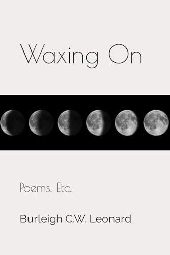 Waxing On Poems, Etc.