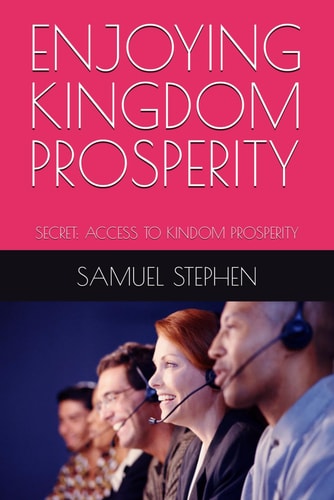 Enjoying Kingdom Prosperity Secret: Access to Kindom Prosperity
