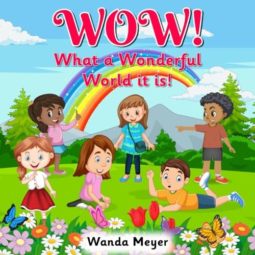 WOW! What a Wonderful World it Is!