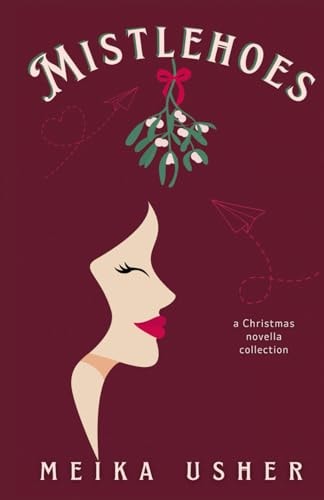 Mistlehoes A Christmas Novella Collection