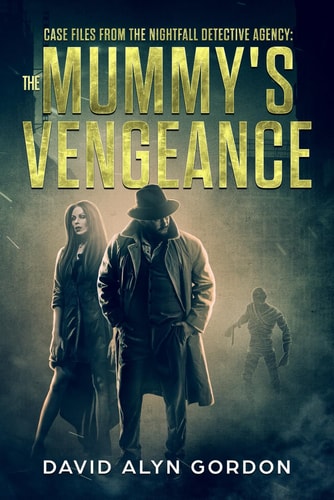 The Mummy's Vengeance A Mystery Horror Fiction Novella