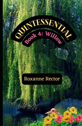 Quintessential Book 4: Willow