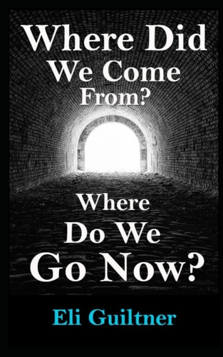 Where Did We Come From? Where Do We Go Now?