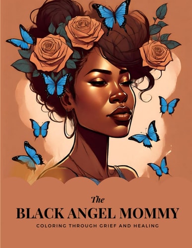 The Black Angel Mommy Coloring Through Grief and Healing