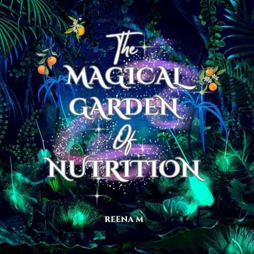 Magical Garden Of Nutrition