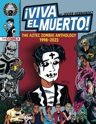 Viva El Muerto The Aztec Zombie Anthology 1998-2023