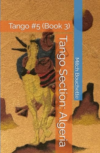 Tango Section Algeria: Tango #5 (Book 3)