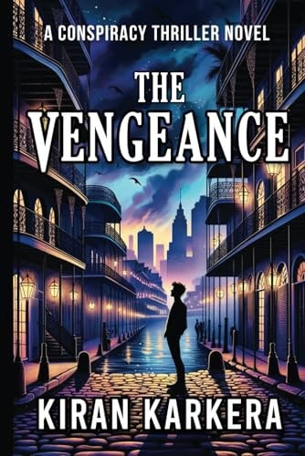 The Vengeance A Conspiracy Thriller Novel