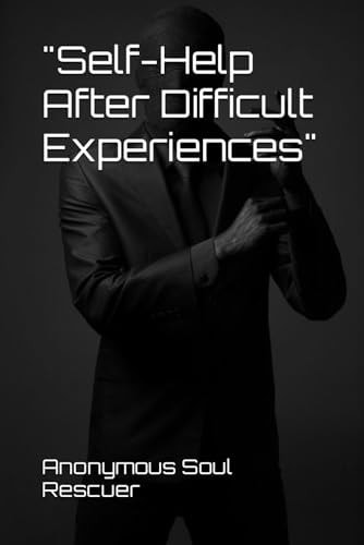 "Self-Help After Difficult Experiences"