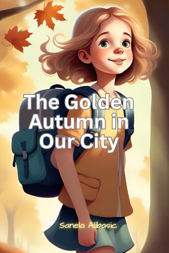 The Golden Autumn in Our City About Autumn