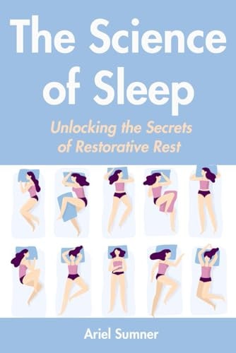 The Science of Sleep Unlocking the Secrets of Restorative Rest