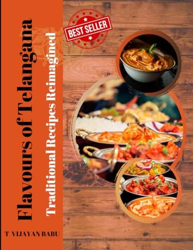 Flavours of Telangana Traditional Recipes Reimagined