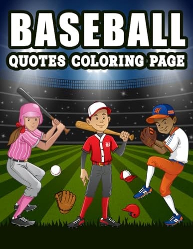 Baseball Quotes Coloring Page The Funniest Baseball Quotes For Baseball Lover Family And Friends!