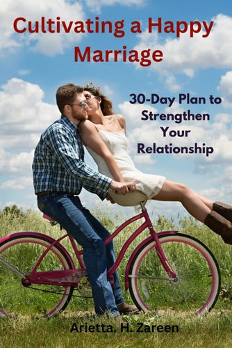 Cultivating a Happy Marriage 30-Day Plan to Strengthen Your Relationship