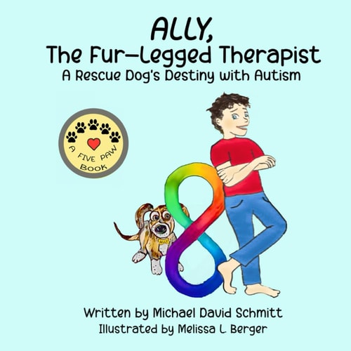 Ally, The Fur-Legged Therapist A Rescue Dog's Destiny with Autism
