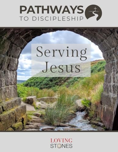 Pathways to Discipleship: Serving Jesus