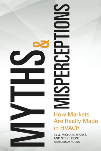 Myths & Misperceptions: How Markets Are Really Made in HVACR
