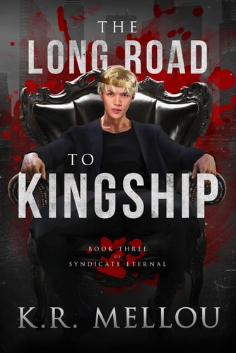 The Long Road to Kingship (Syndicate Eternal)