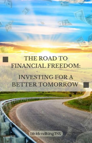 The Road to Financial Freedom Investing for a Better Tomorrow