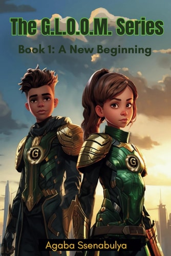 The G.L.O.O.M. Series Book 1: A New Beginning
