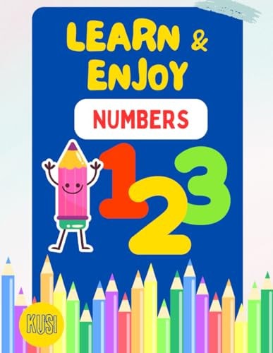 Learn and Enjoy The Magical Numbers: For Kids Age 3]