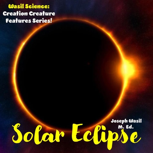 Creation Creature Features Solar Eclipse!