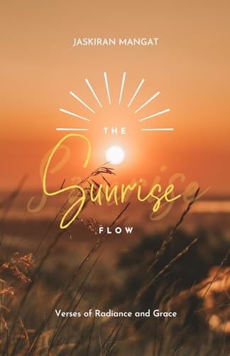 The Sunrise Flow Verses of Radiance and Grace