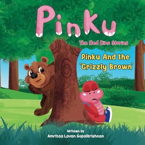 Pinku and the 'Grizzly Brown' Pinku The Red Dino Stories
