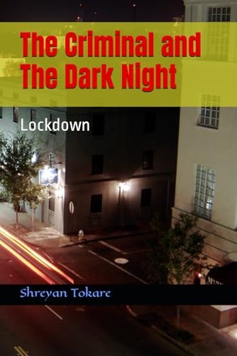CRIMINAL AND THE DARK NIGHT Lockdown