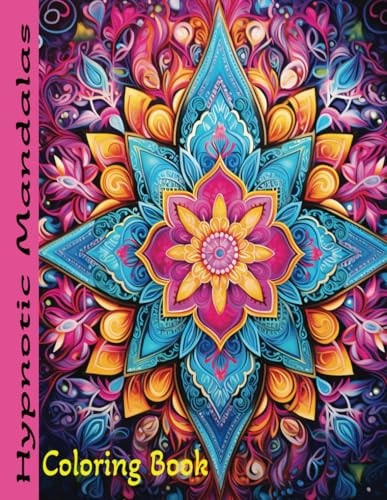 Hypnotic Mandalas Coloring Book
