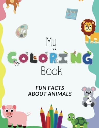 My Coloring Book Fun Facts about Animals