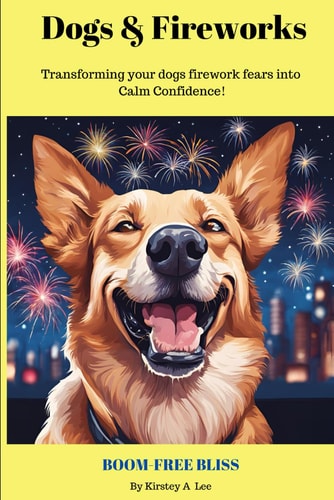 Dogs And Fireworks Help for Dogs that Have a Fear of Fireworks