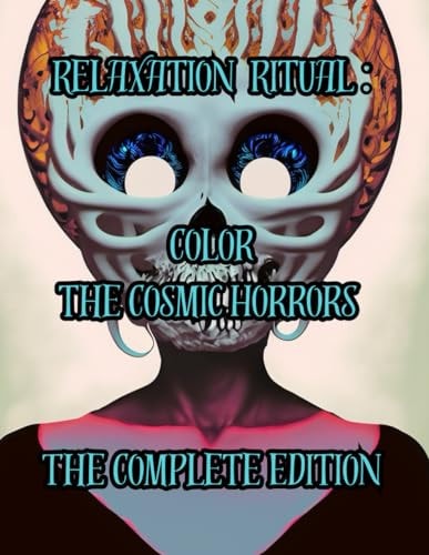 Relaxation Ritual Color the Cosmic Horrors : The Complete Edition