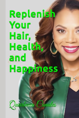 Replenish Your Hair, Health, and Happiness
