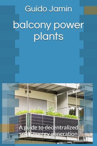 Balcony Power Plants A Guide to Decentralized Solar Energy Generation