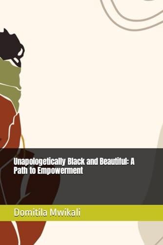 Unapologetically Black and Beautiful A Path to Empowerment
