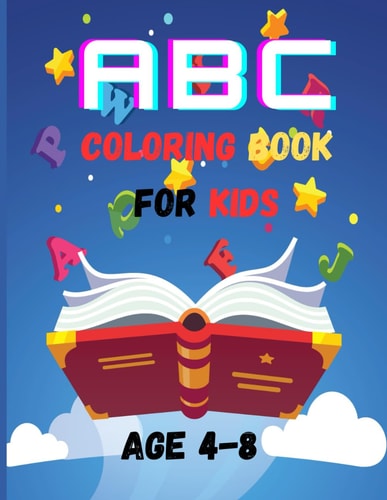 Abc Coloring Book For Kids A World of Colorful Learning: ABC Coloring Adventures