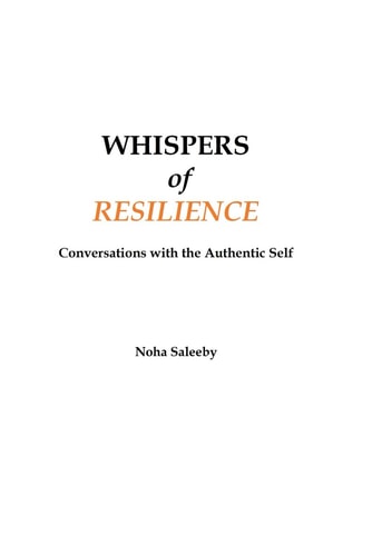 Whispers of Resilience Conversations with the Authentic Self