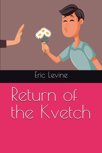 Return of the Kvetch