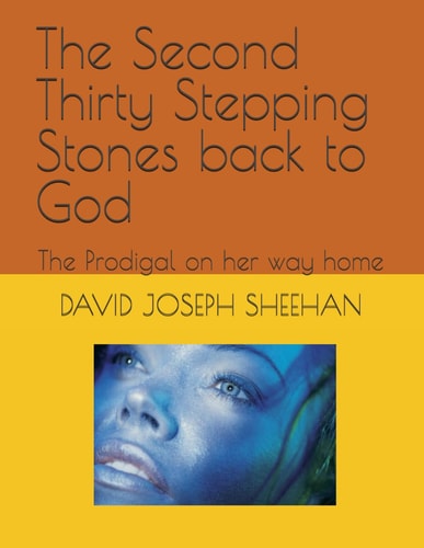The Second Thirty Stepping Stones Back to God The Prodigal on Her Way Home